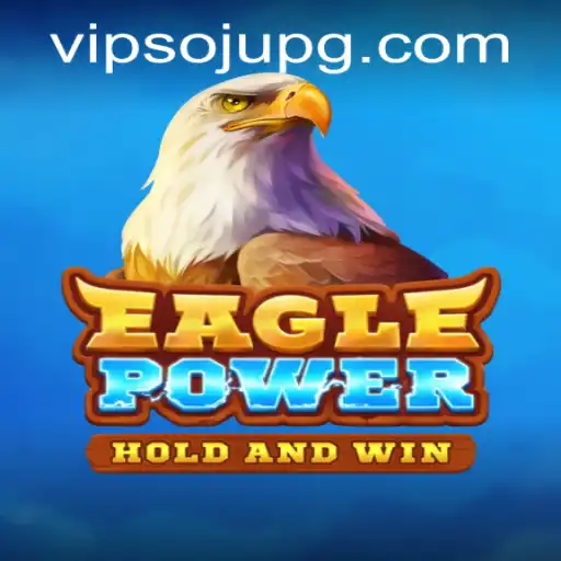 EaglePower: The Thrilling Adventure Awaits - A Detailed Guide